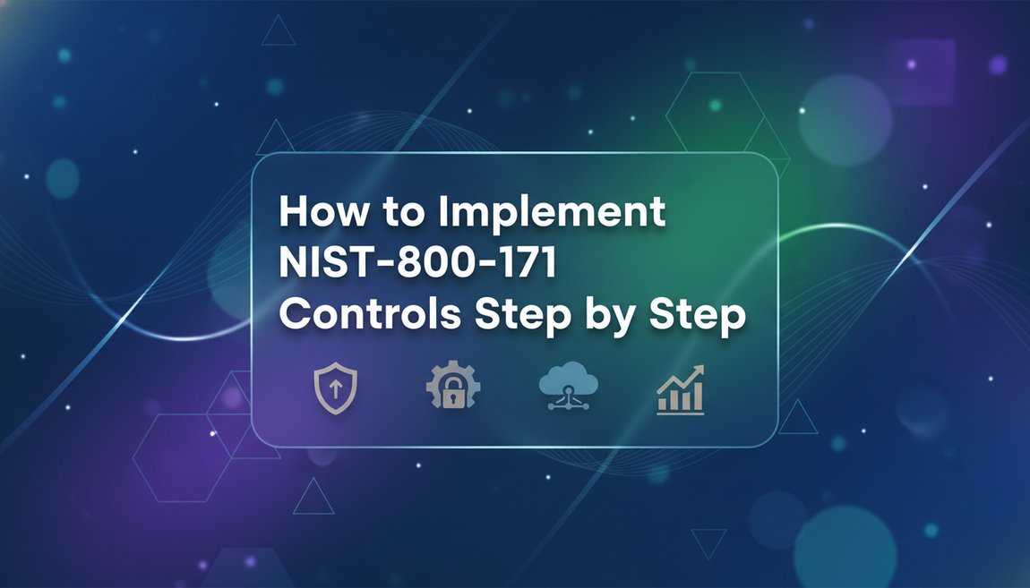 How to implement nist-800-171 controls step by step